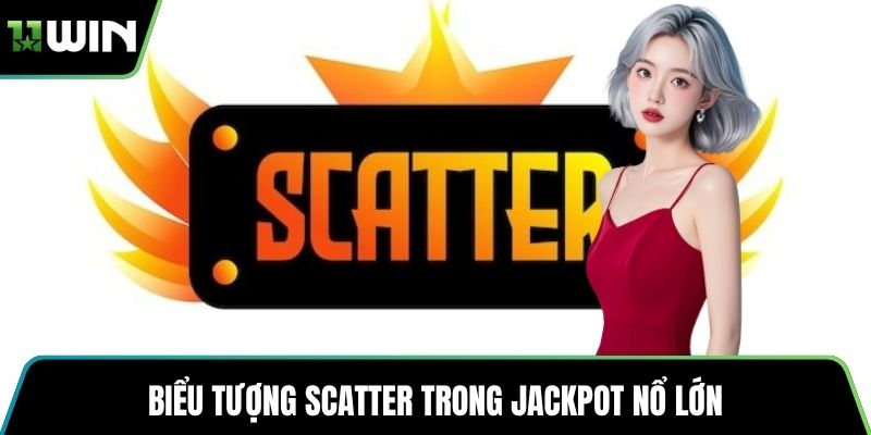 Biểu tượng Scatter trong Jackpot nổ lớn