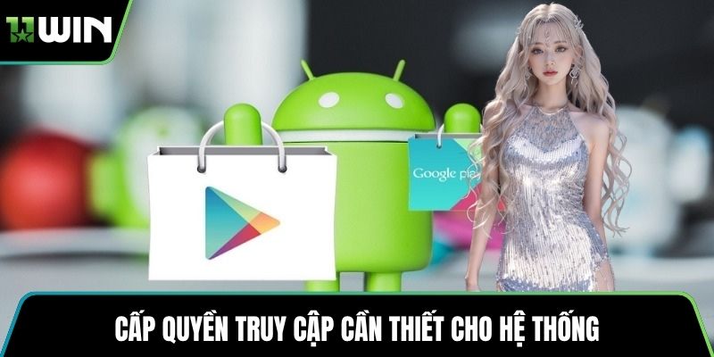 Cấp quyền truy cập cần thiết cho hệ thống