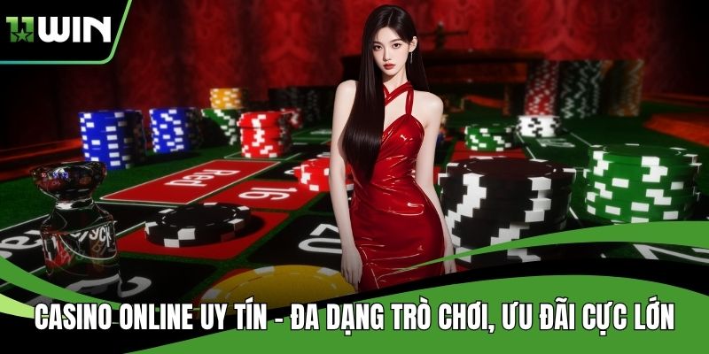 Casino Online Uy Tín - Đa Dạng Trò Chơi, Ưu Đãi Cực Lớn