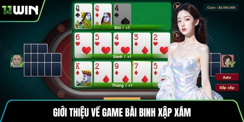 Giới thiệu về game bài binh xập xám