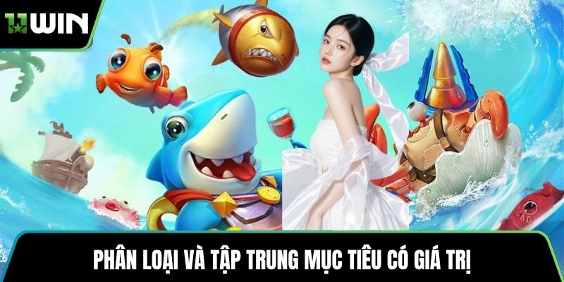 Phân loại và tập trung mục tiêu có giá trị