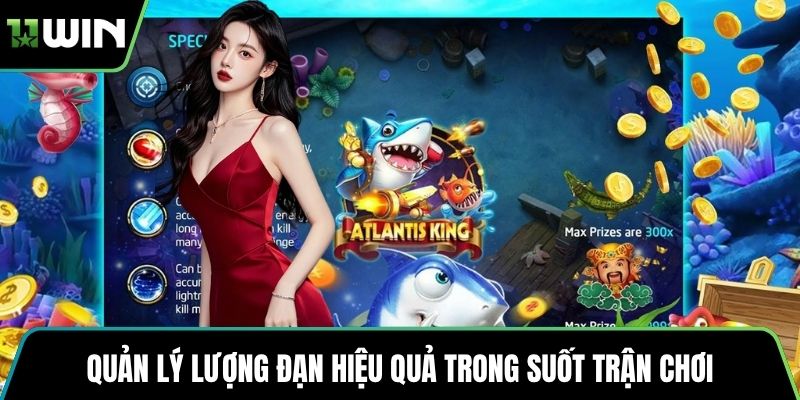Quản lý lượng đạn hiệu quả trong suốt trận chơi