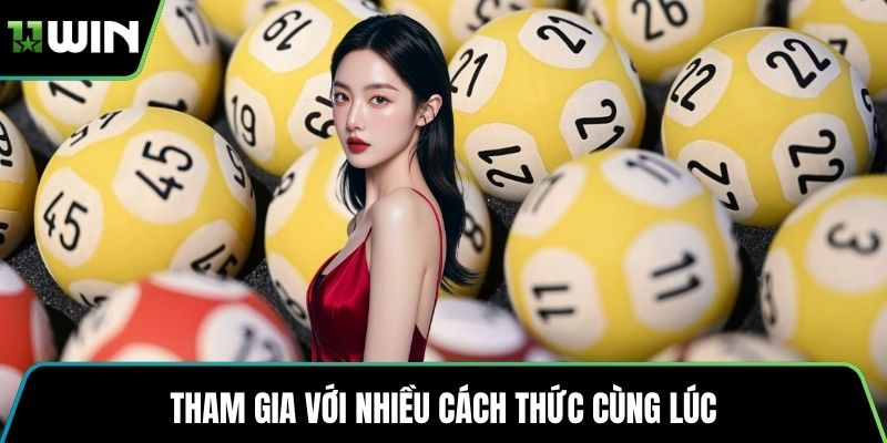 Tham gia với nhiều cách thức cùng lúc