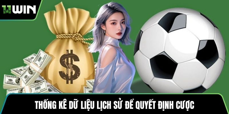 Thống kê dữ liệu lịch sử để quyết định cược